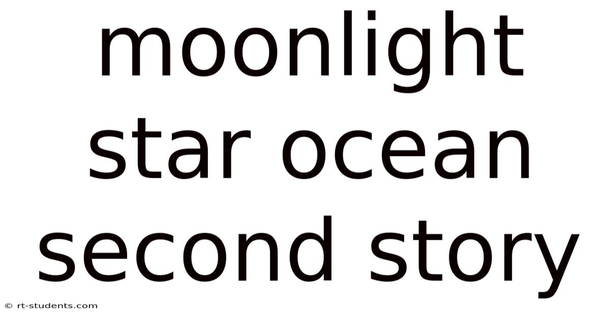 Moonlight Star Ocean Second Story