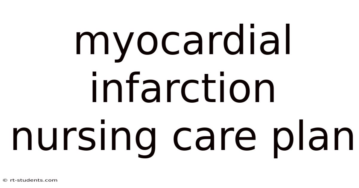 Myocardial Infarction Nursing Care Plan
