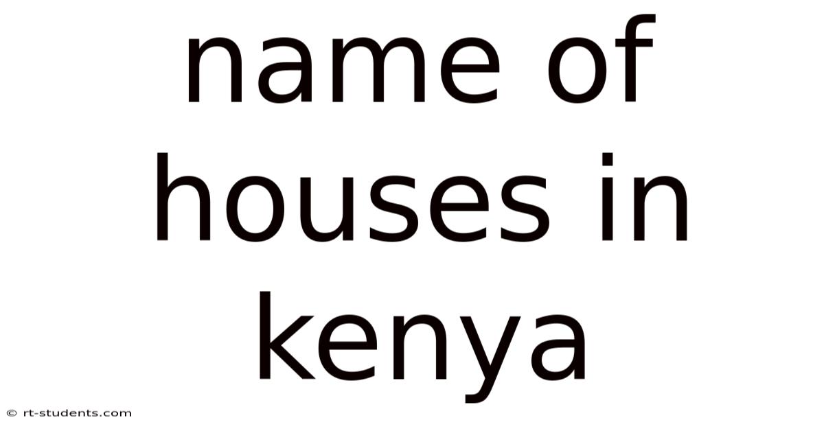 Name Of Houses In Kenya