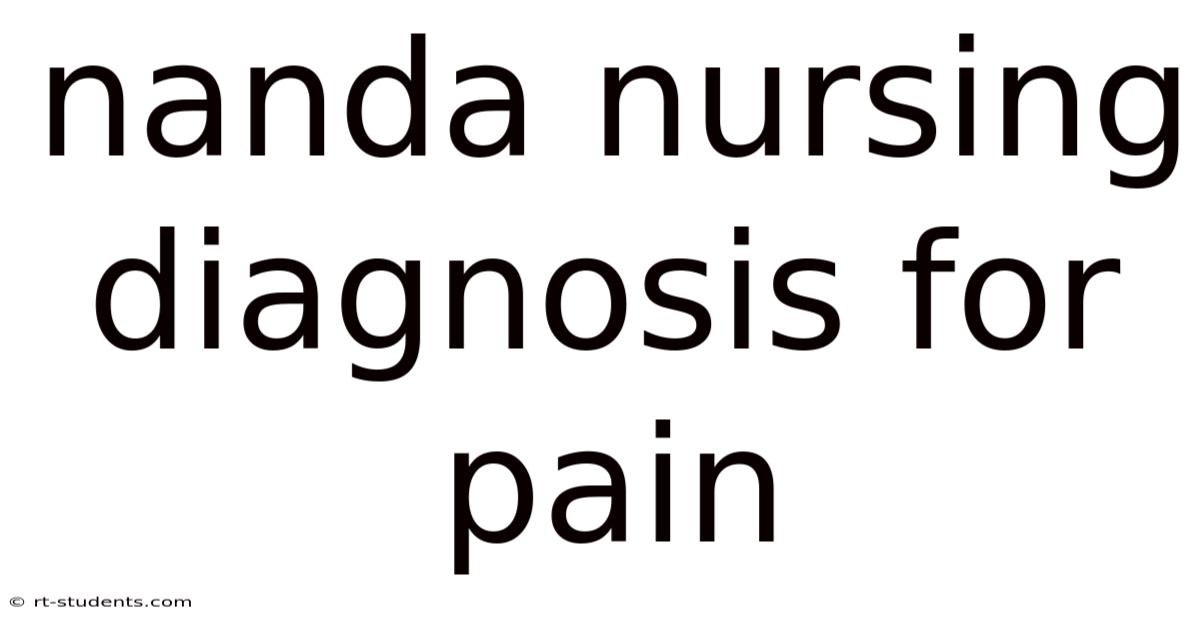 Nanda Nursing Diagnosis For Pain
