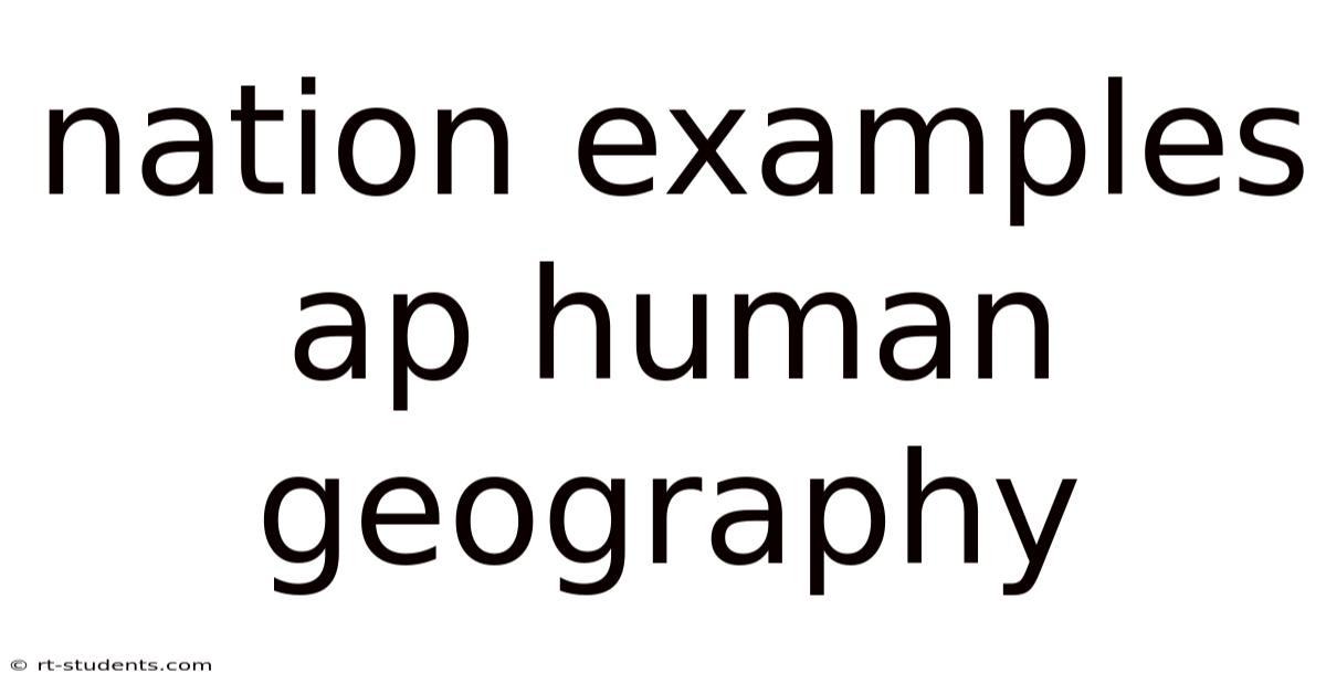 Nation Examples Ap Human Geography