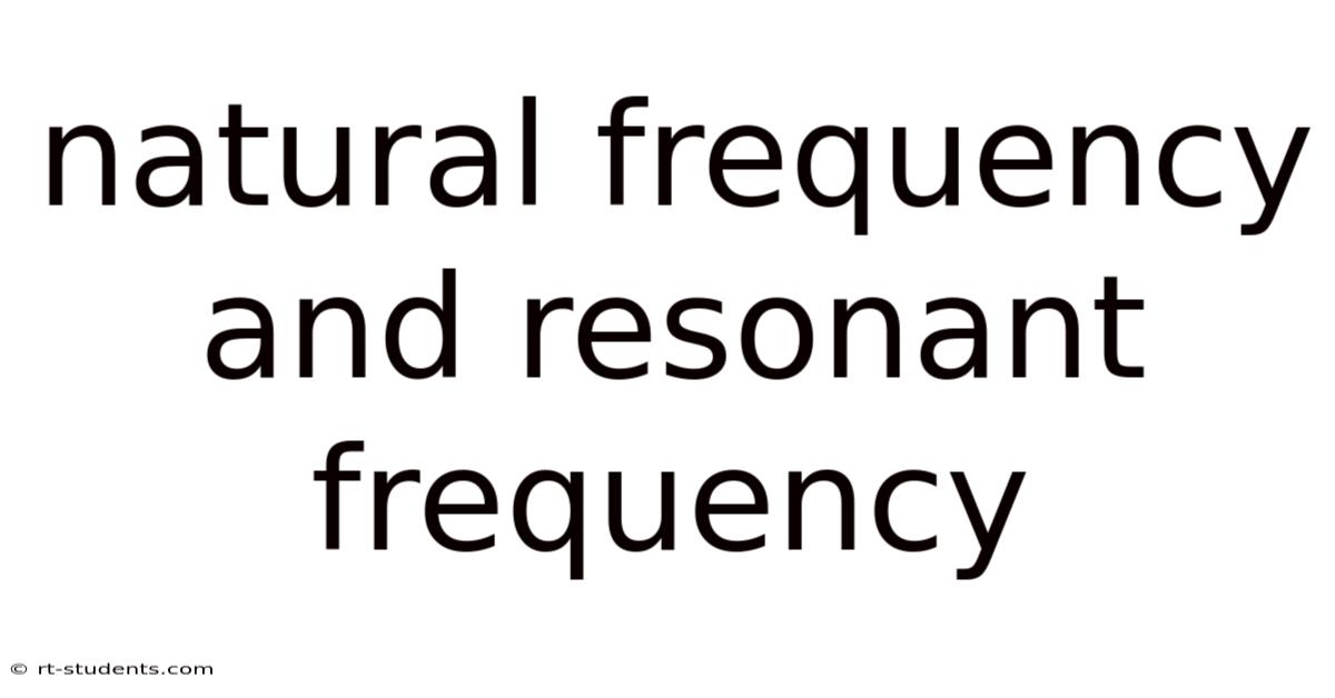 Natural Frequency And Resonant Frequency