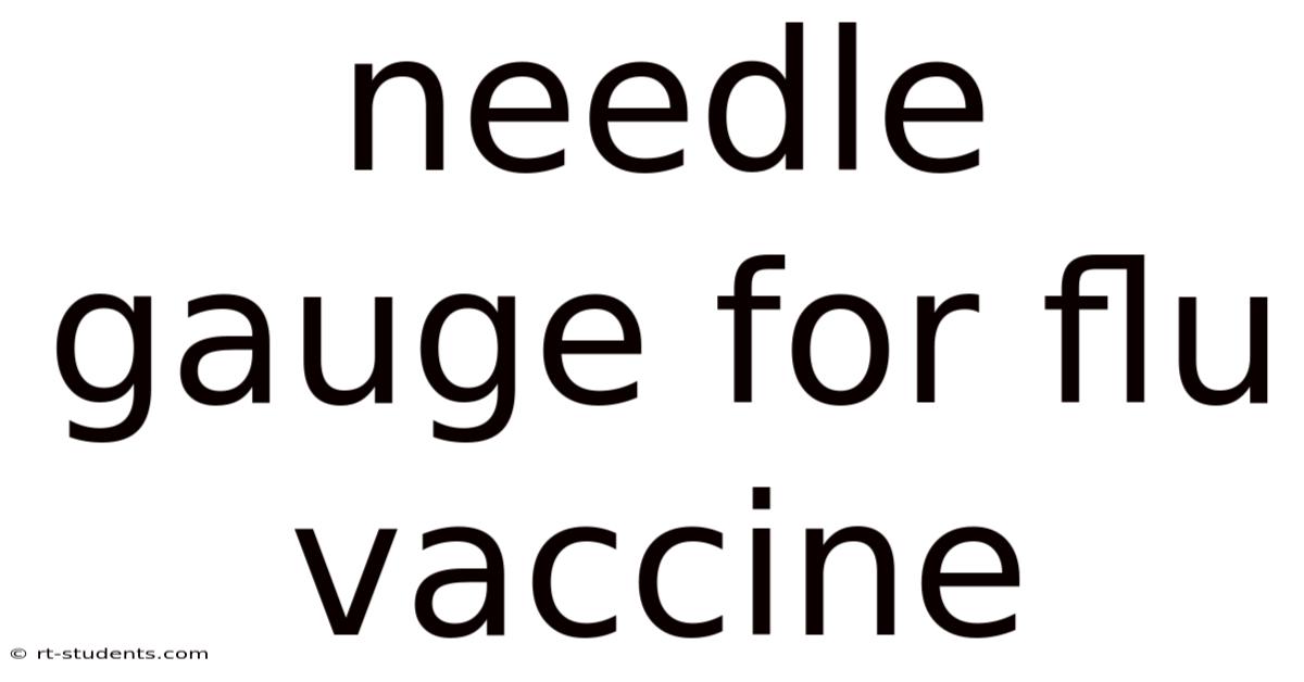Needle Gauge For Flu Vaccine