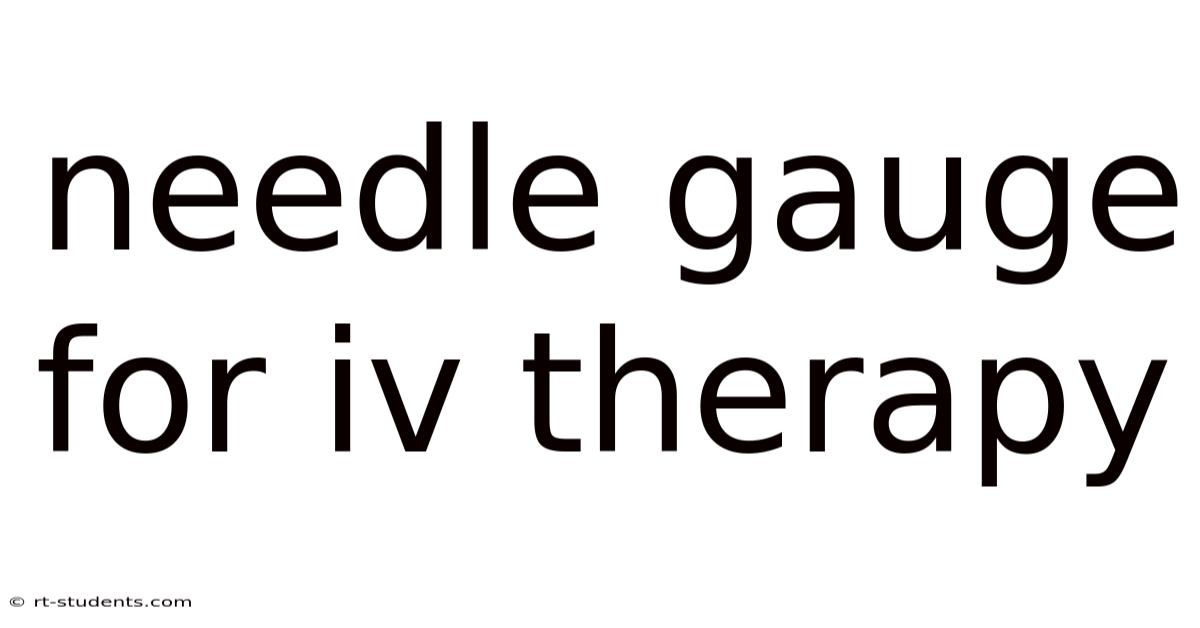 Needle Gauge For Iv Therapy