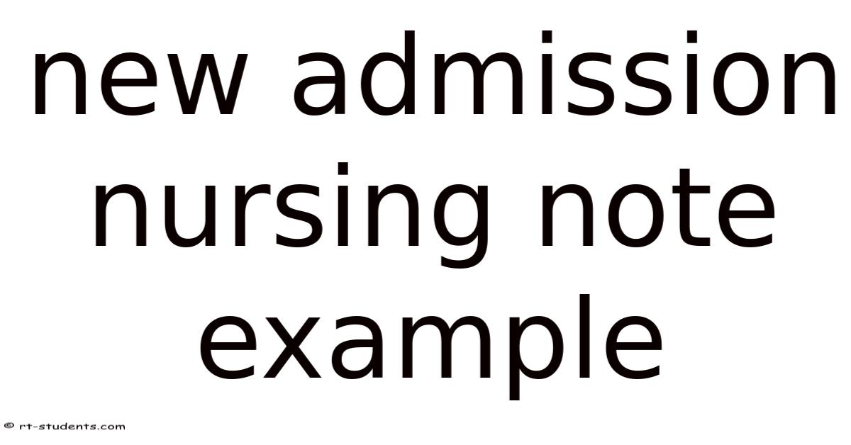 New Admission Nursing Note Example