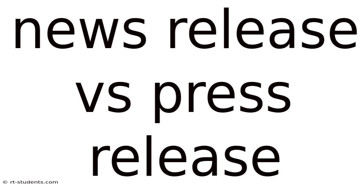 News Release Vs Press Release