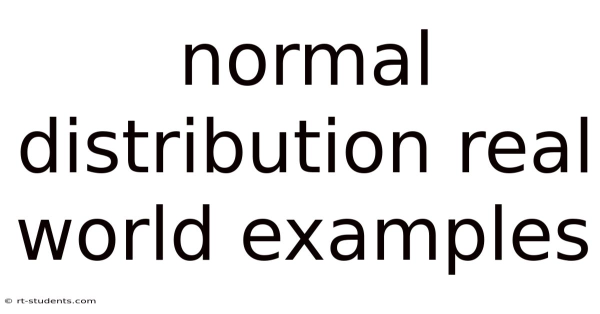 Normal Distribution Real World Examples