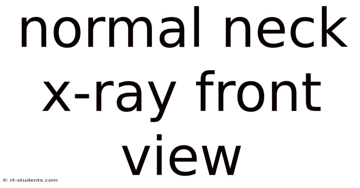Normal Neck X-ray Front View