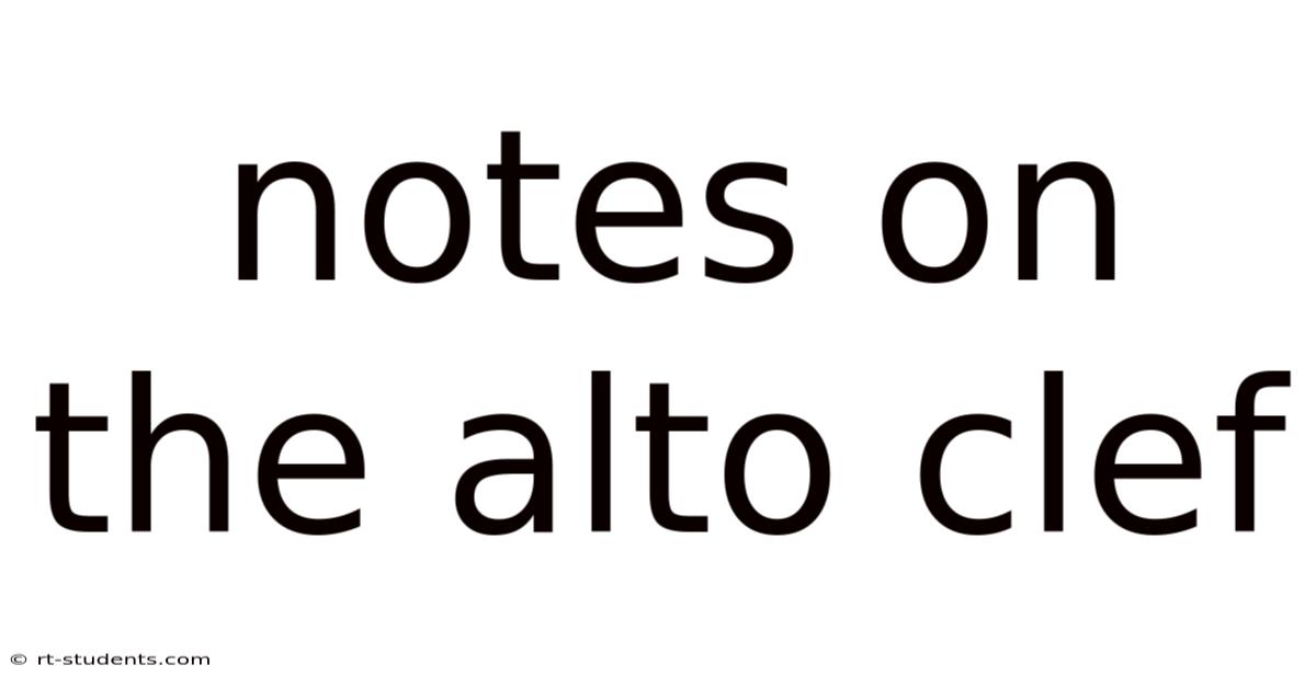 Notes On The Alto Clef