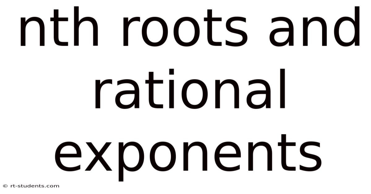 Nth Roots And Rational Exponents