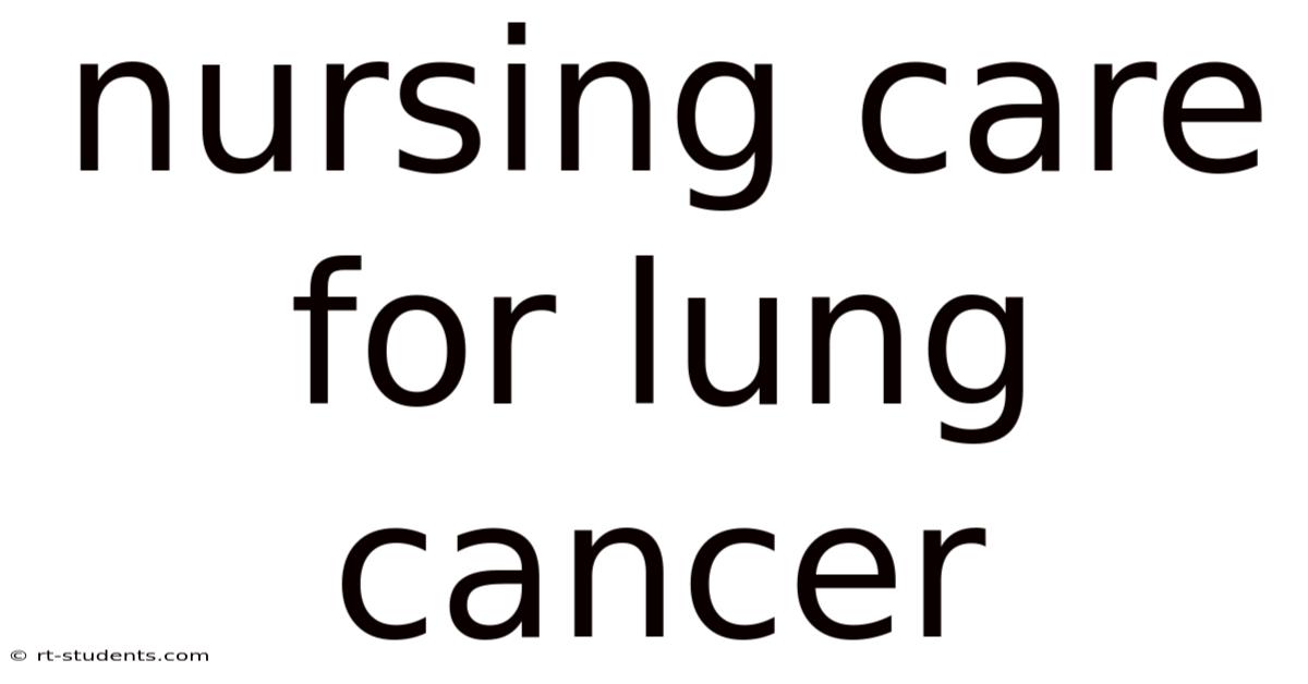 Nursing Care For Lung Cancer