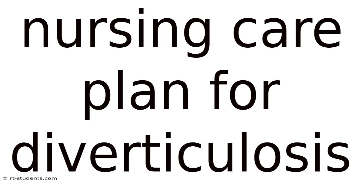 Nursing Care Plan For Diverticulosis