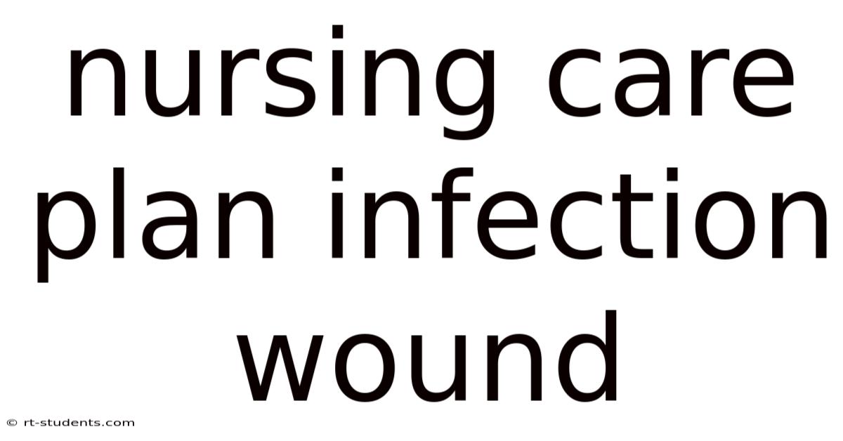 Nursing Care Plan Infection Wound