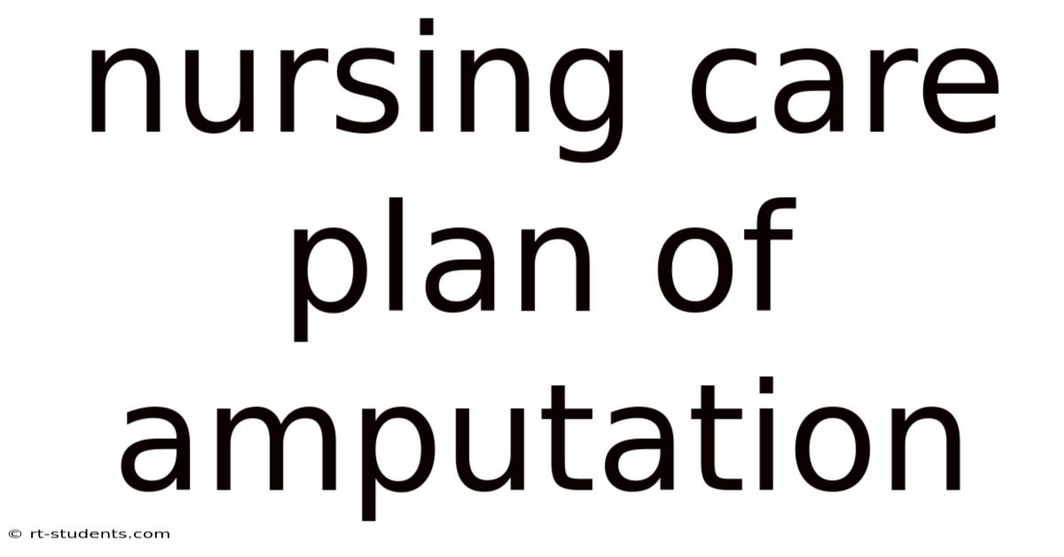 Nursing Care Plan Of Amputation