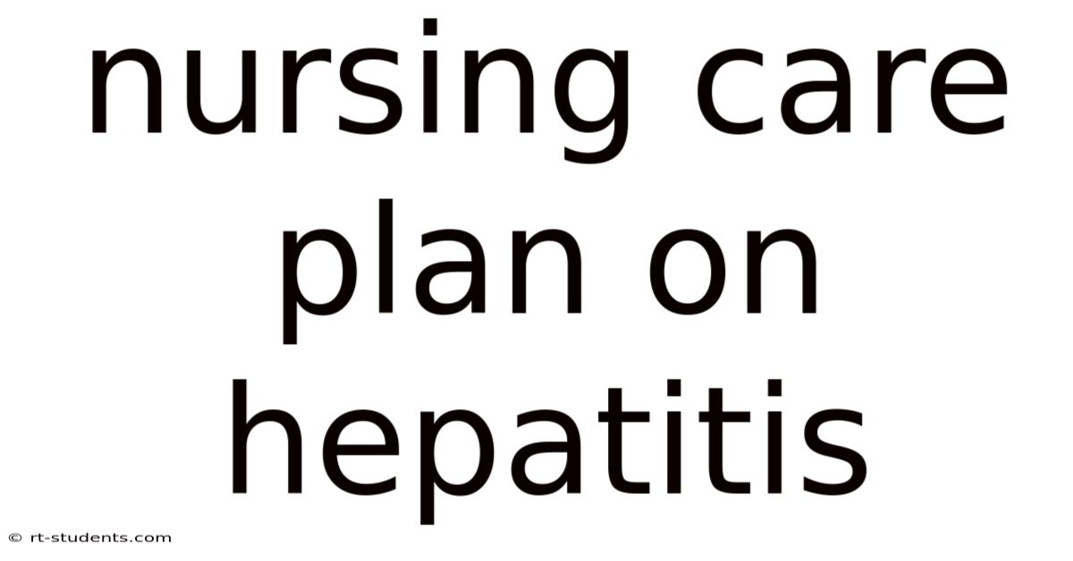 Nursing Care Plan On Hepatitis