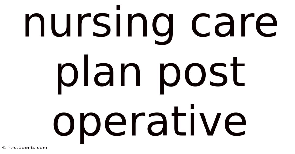 Nursing Care Plan Post Operative