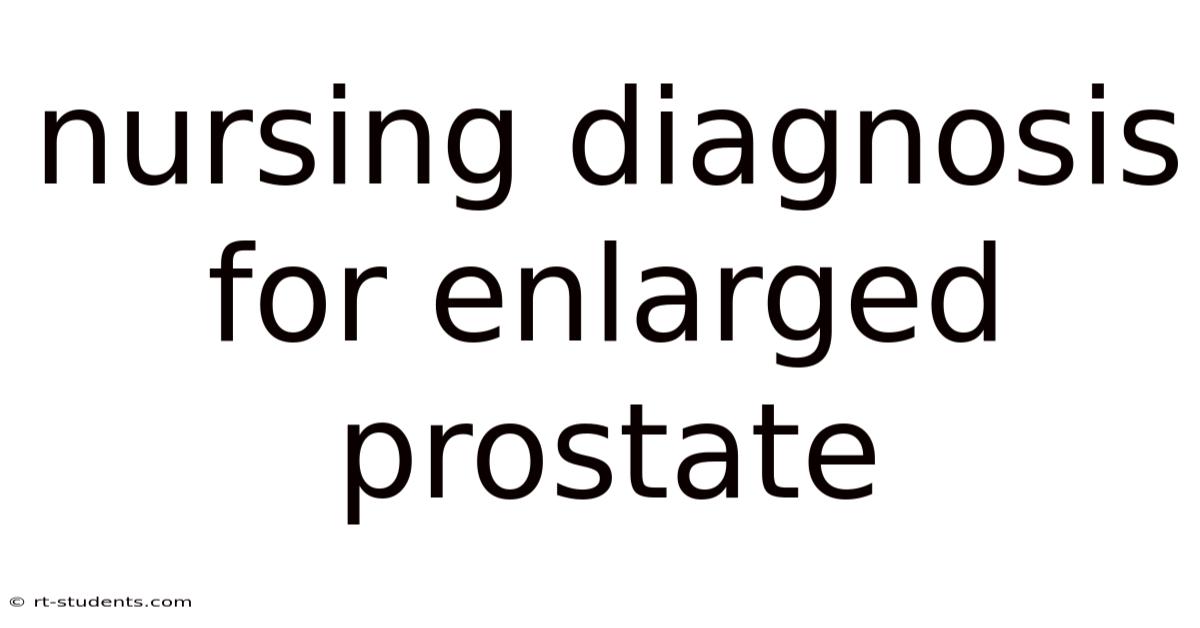 Nursing Diagnosis For Enlarged Prostate