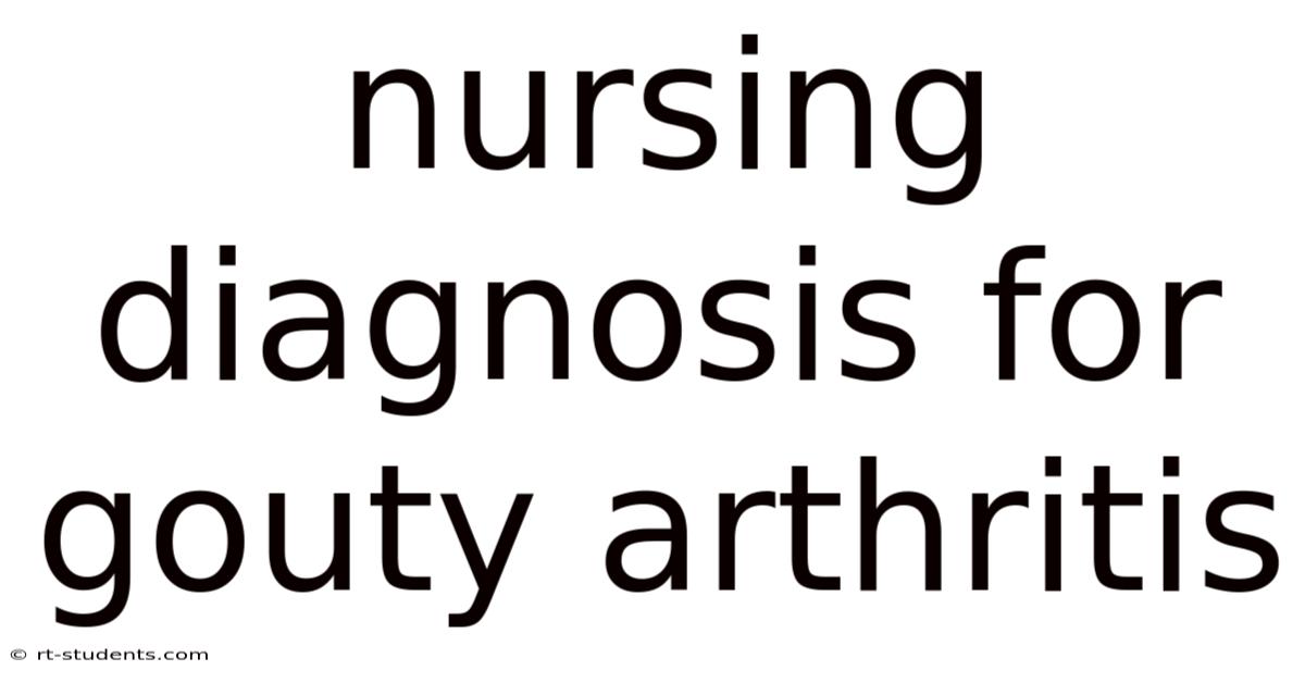 Nursing Diagnosis For Gouty Arthritis