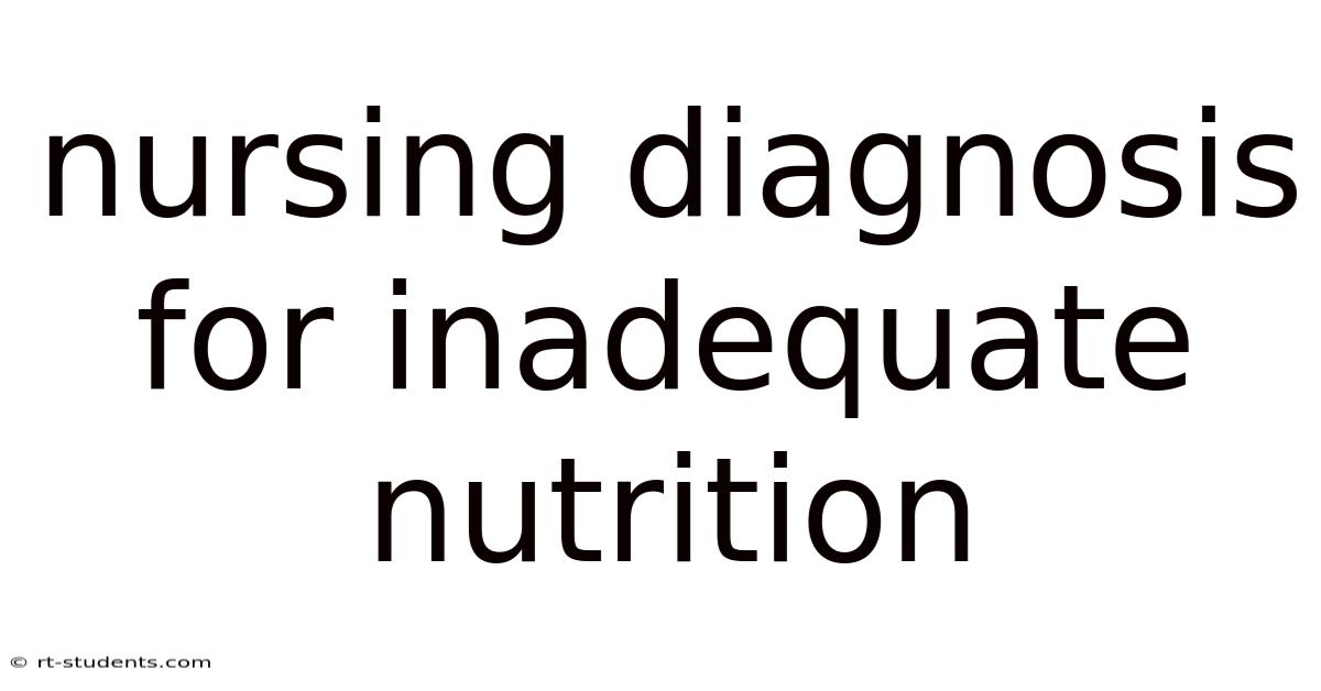 Nursing Diagnosis For Inadequate Nutrition