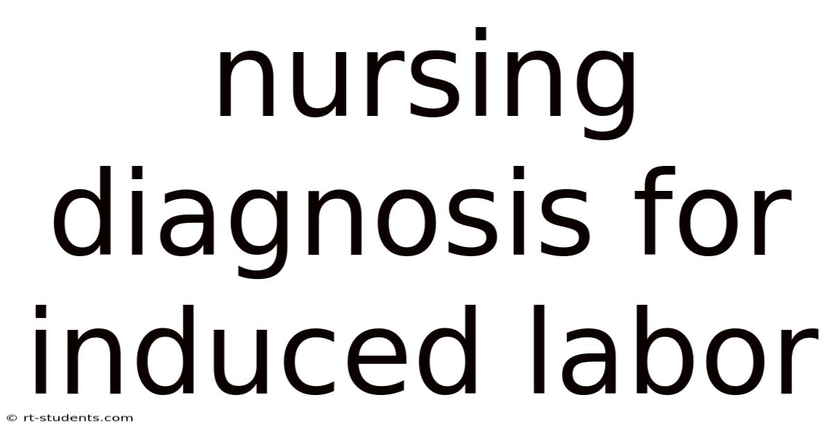 Nursing Diagnosis For Induced Labor