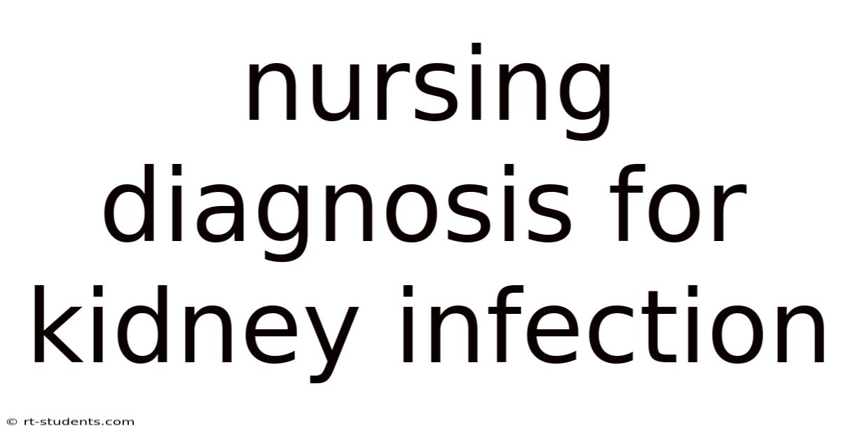 Nursing Diagnosis For Kidney Infection