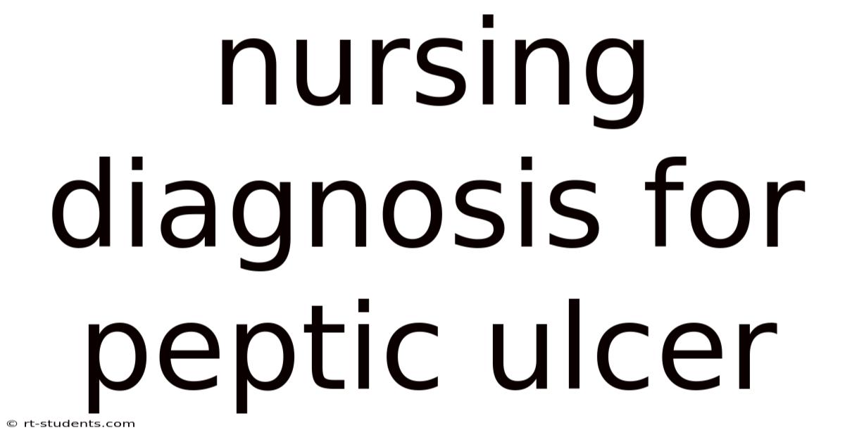 Nursing Diagnosis For Peptic Ulcer