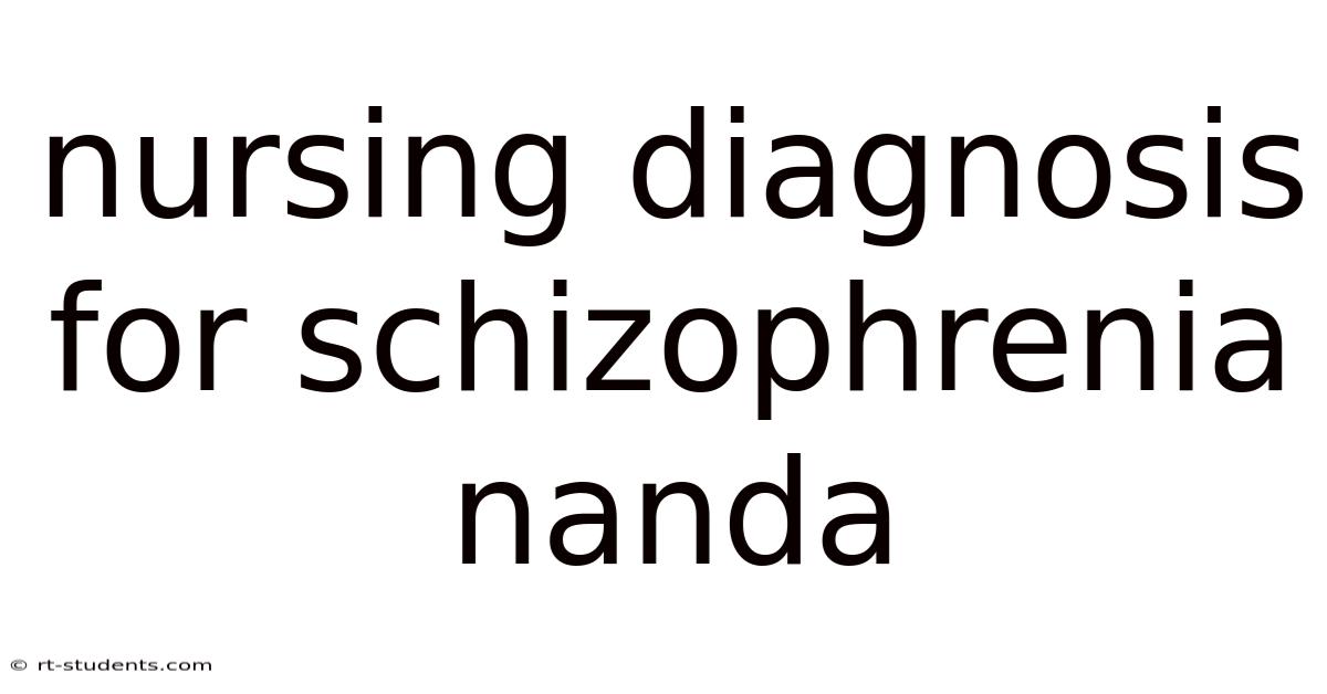 Nursing Diagnosis For Schizophrenia Nanda