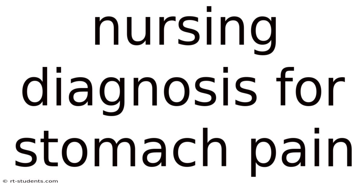 Nursing Diagnosis For Stomach Pain