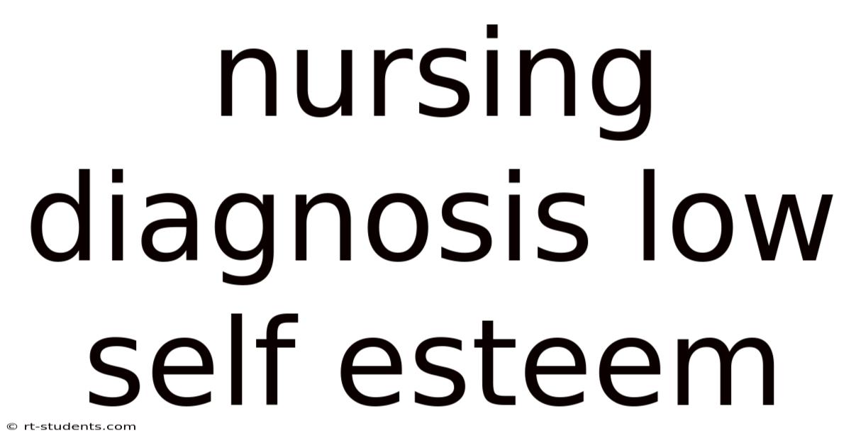 Nursing Diagnosis Low Self Esteem