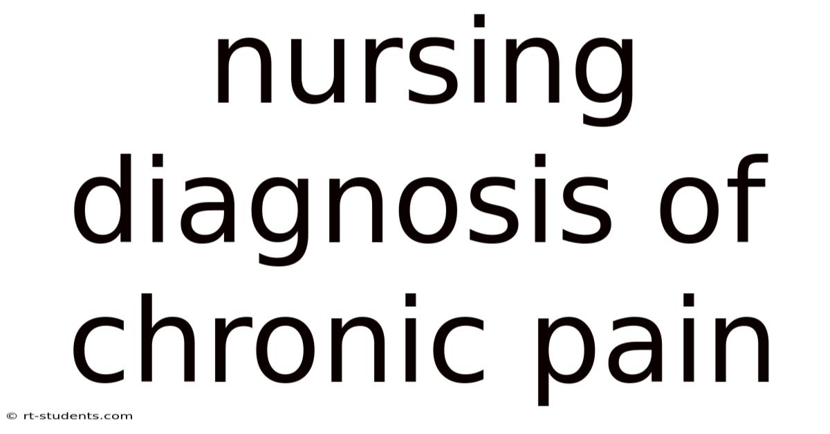 Nursing Diagnosis Of Chronic Pain