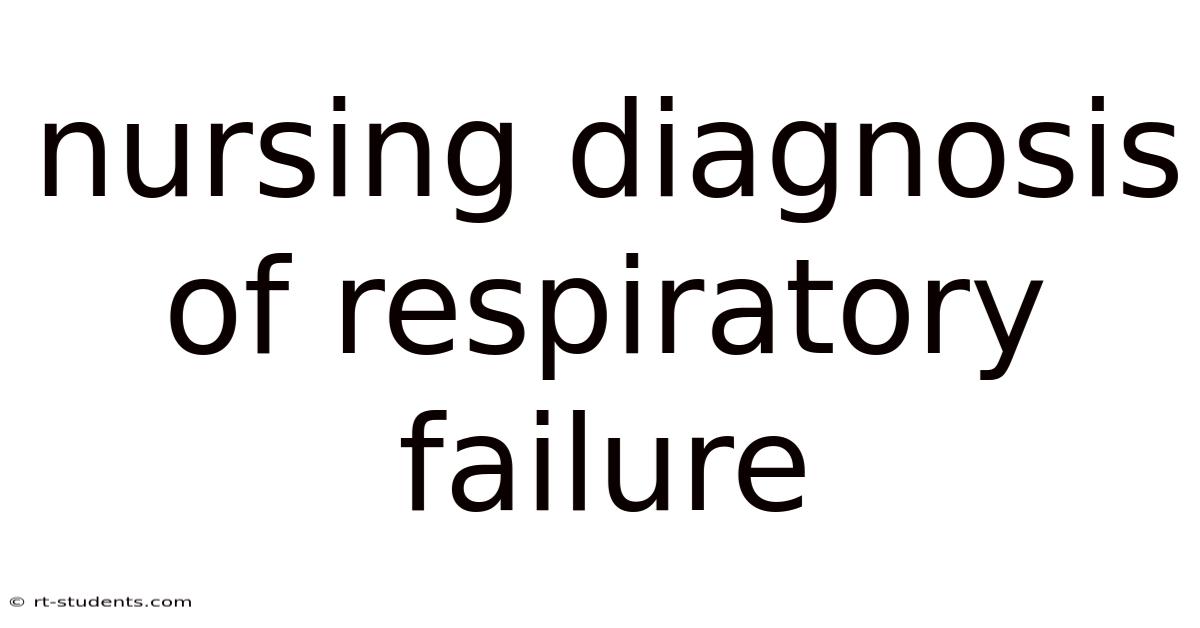 Nursing Diagnosis Of Respiratory Failure