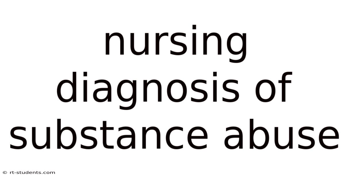 Nursing Diagnosis Of Substance Abuse