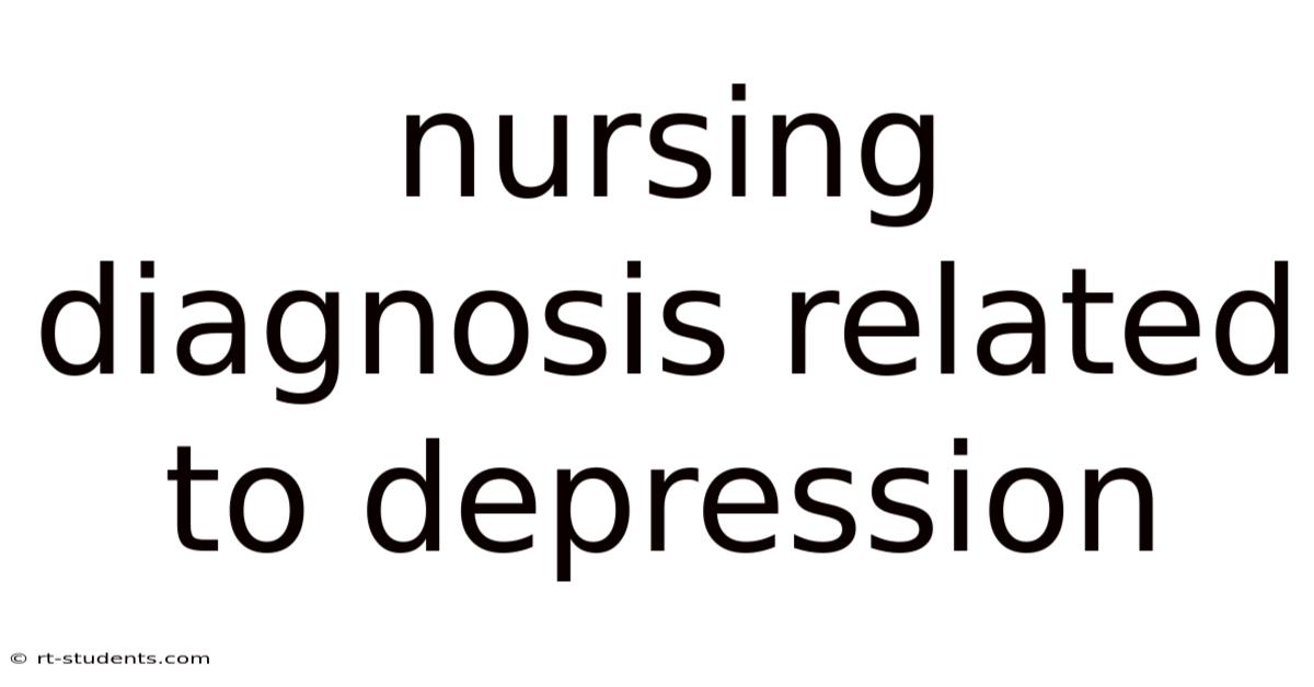 Nursing Diagnosis Related To Depression