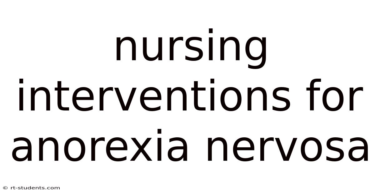 Nursing Interventions For Anorexia Nervosa