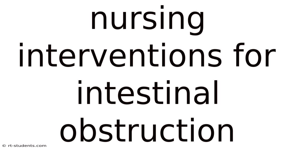 Nursing Interventions For Intestinal Obstruction