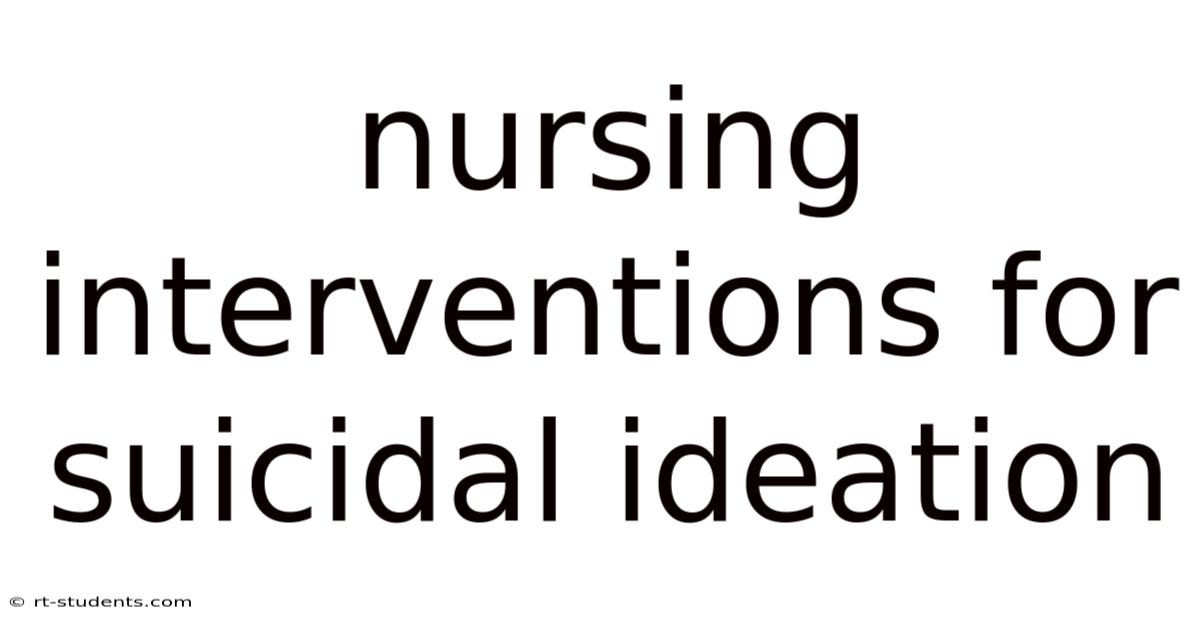 Nursing Interventions For Suicidal Ideation