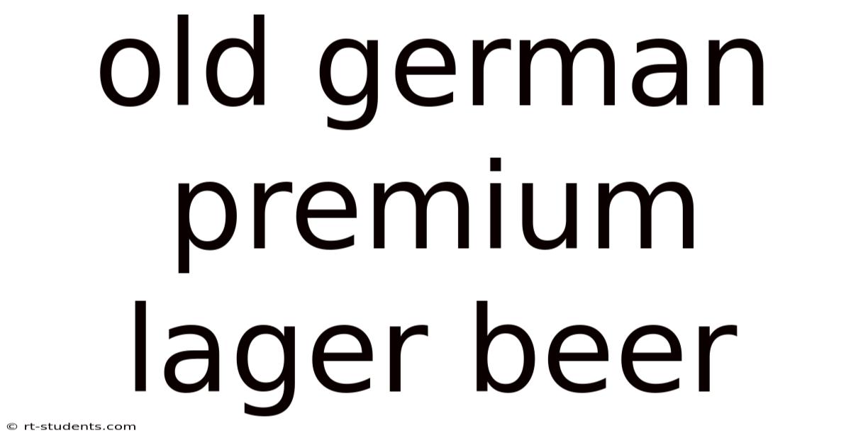 Old German Premium Lager Beer