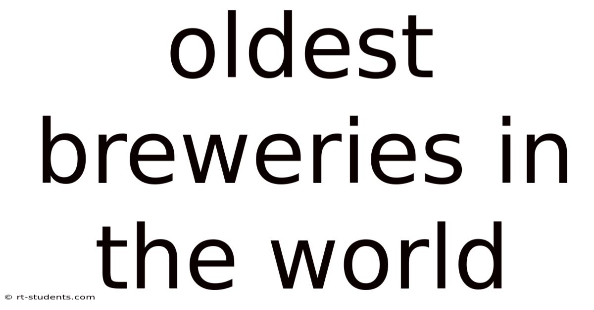 Oldest Breweries In The World
