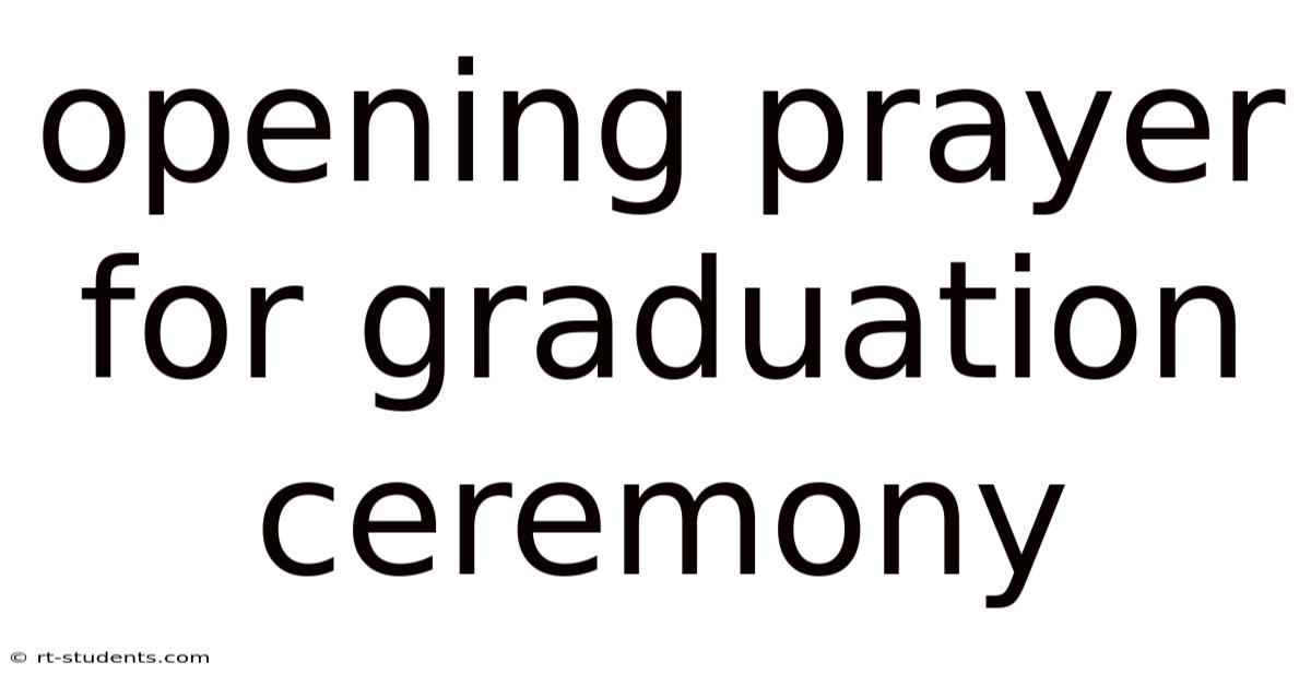 Opening Prayer For Graduation Ceremony