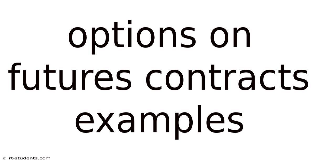Options On Futures Contracts Examples