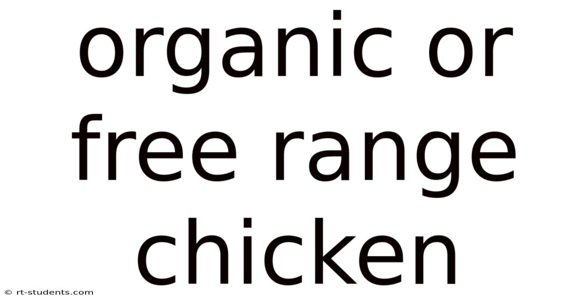 Organic Or Free Range Chicken