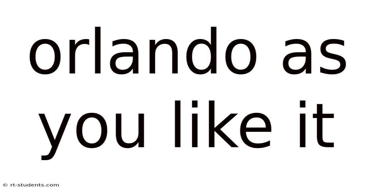 Orlando As You Like It