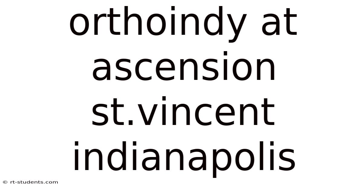 Orthoindy At Ascension St.vincent Indianapolis