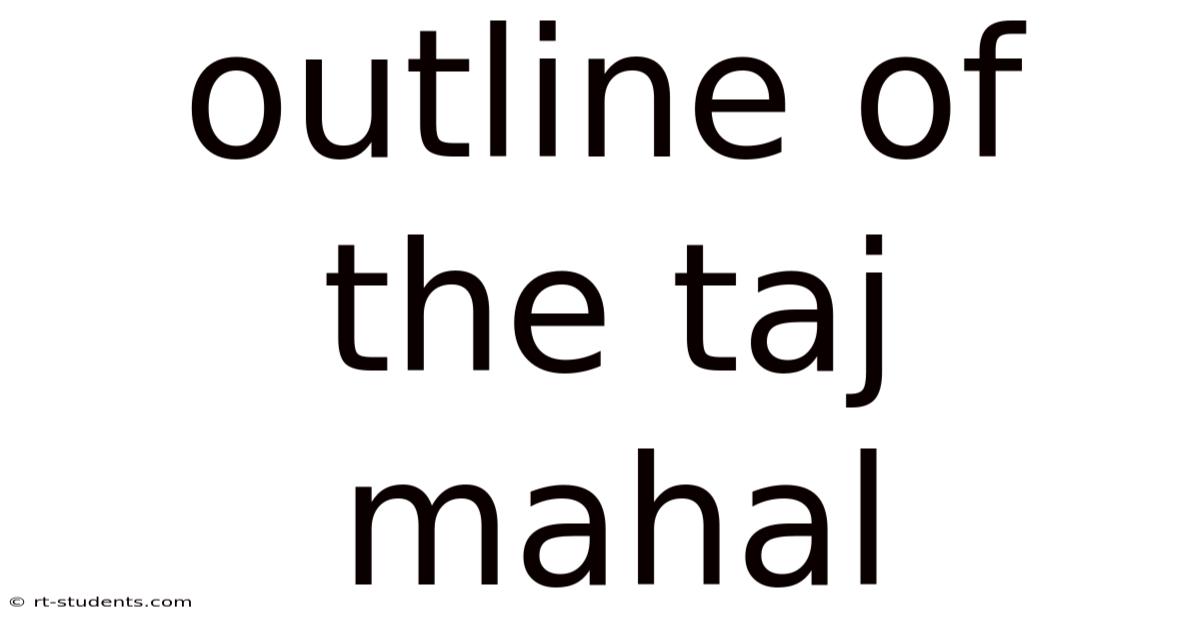 Outline Of The Taj Mahal