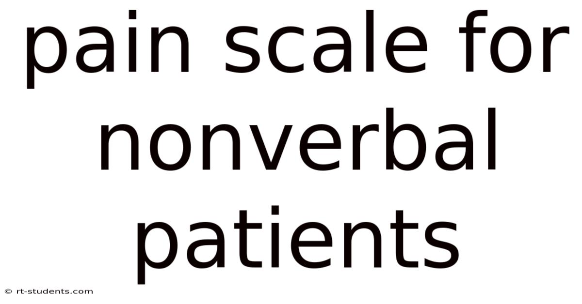 Pain Scale For Nonverbal Patients
