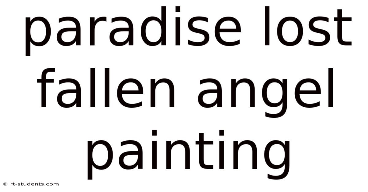 Paradise Lost Fallen Angel Painting