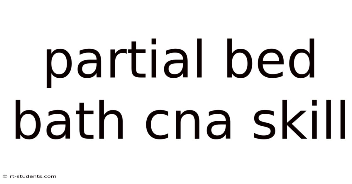 Partial Bed Bath Cna Skill