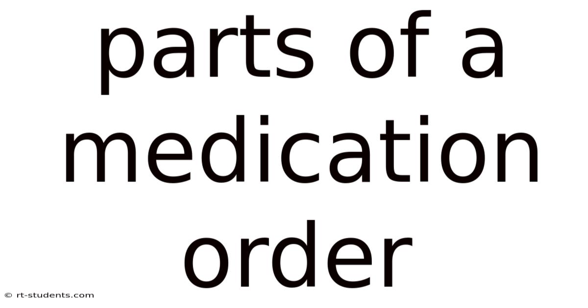 Parts Of A Medication Order