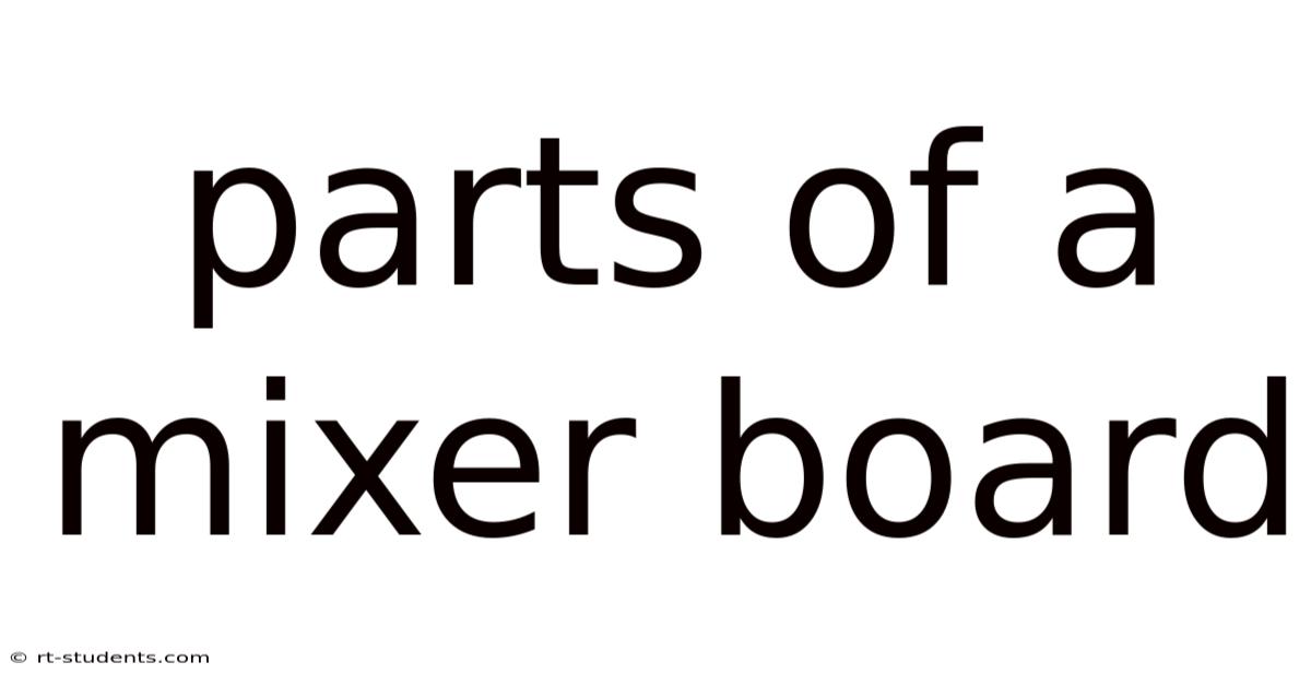 Parts Of A Mixer Board