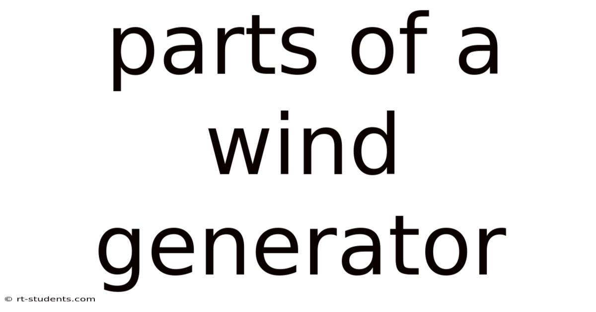 Parts Of A Wind Generator